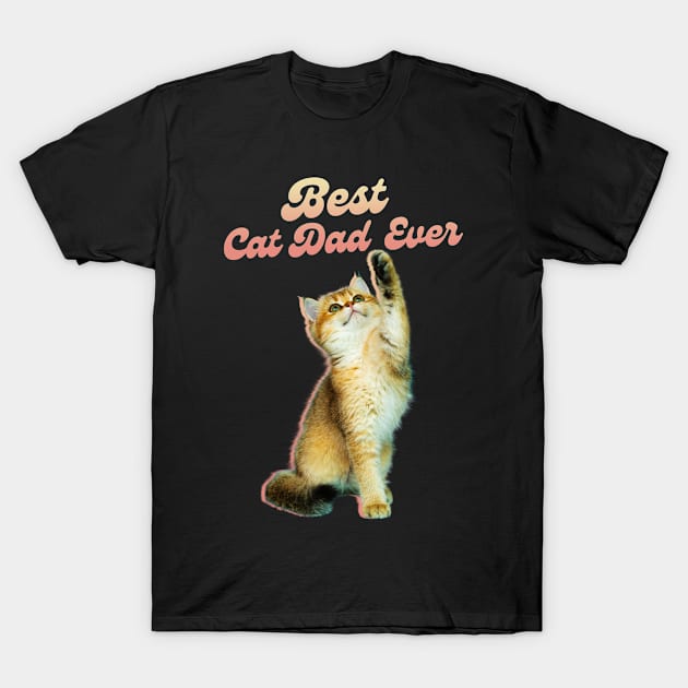 Best Cat Dad Ever T-Shirt by TShirtHook